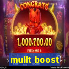 mullt boost